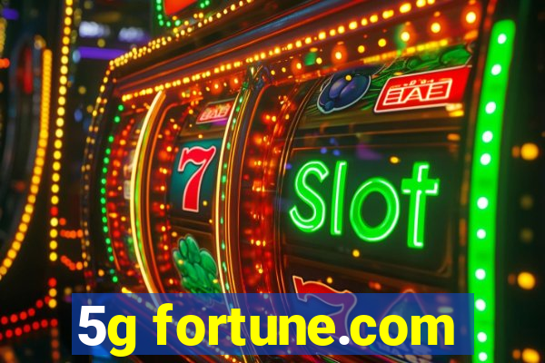 5g fortune.com